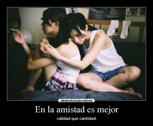 En la amistad es mejor -