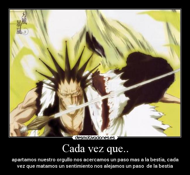 carteles zaraki kenpachi bestia orgullo sentimiento desmotivaciones