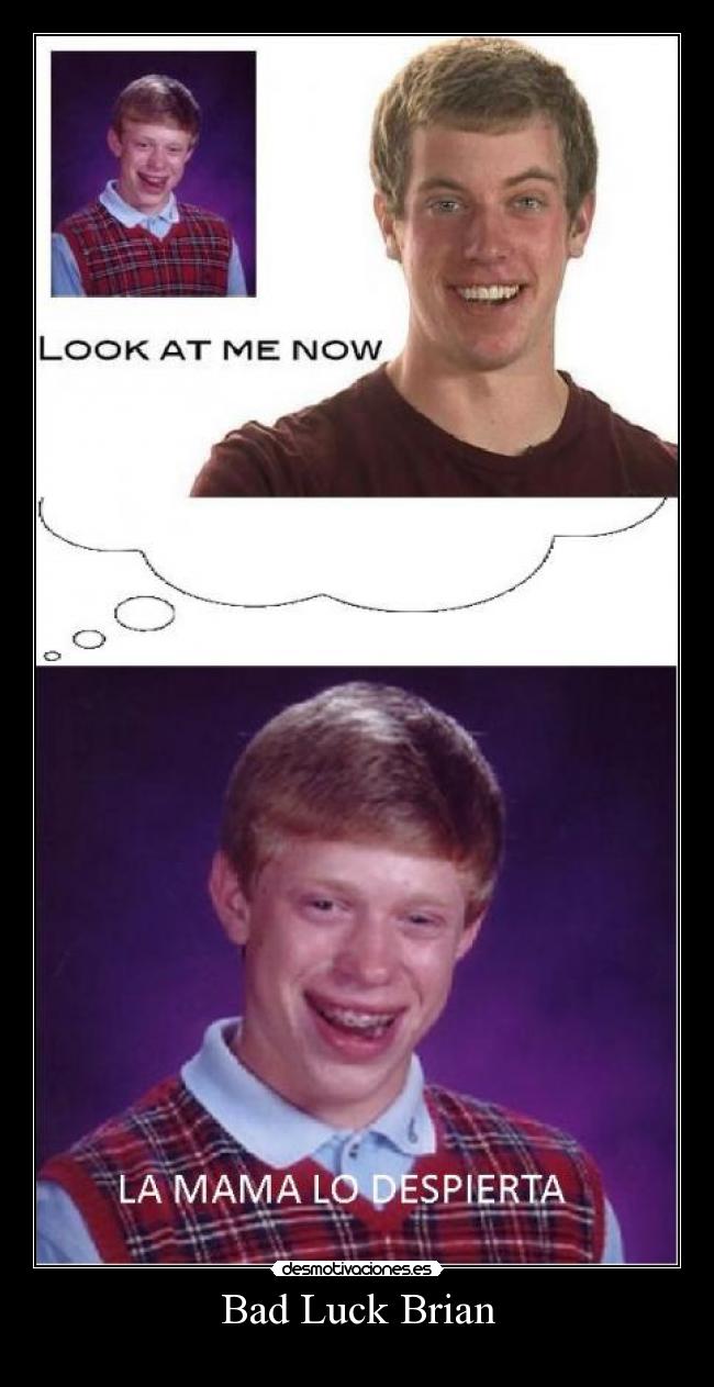 Bad Luck Brian - 