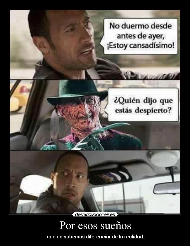 carteles suenos pesadillas realidad fredy cruger dwayne johnson desmotivaciones
