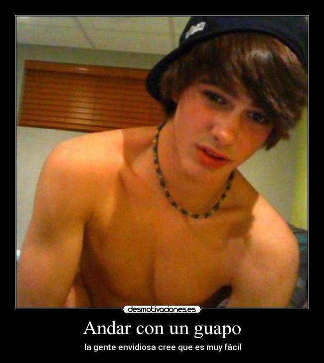 Andar con un guapo - 