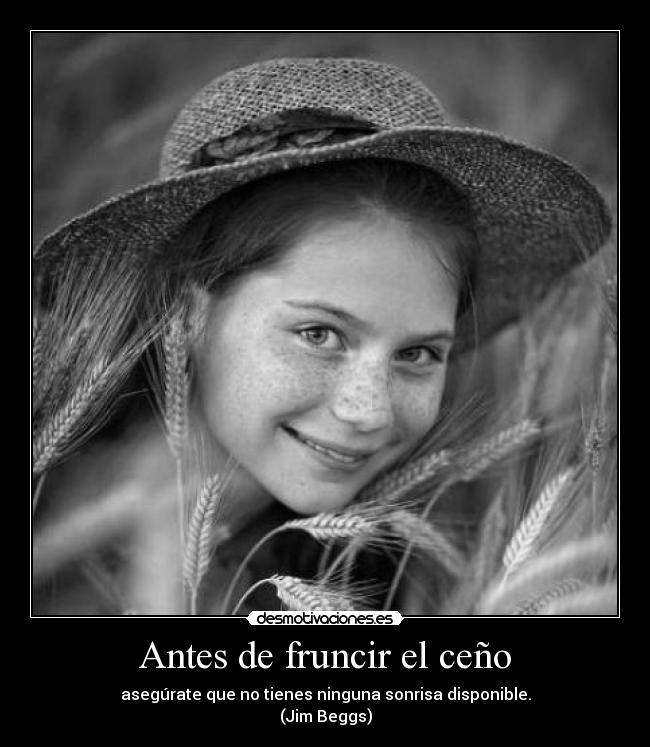 Antes de fruncir el ceño -
