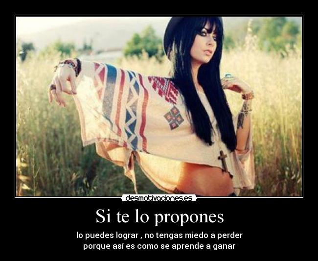 Si te lo propones -