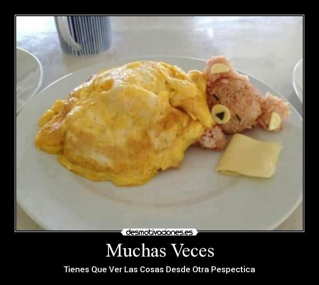 Muchas Veces - Tienes Que Ver Las Cosas Desde Otra Pespectica