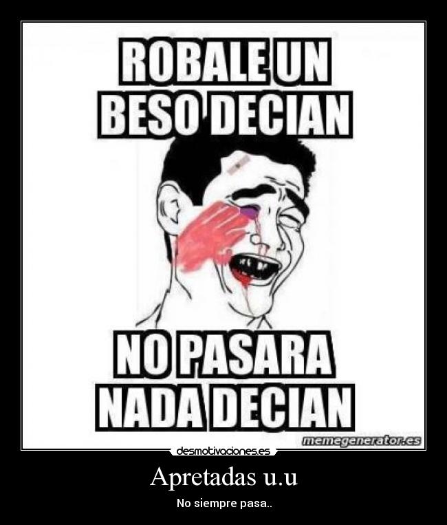 carteles apretadas1 desmotivaciones