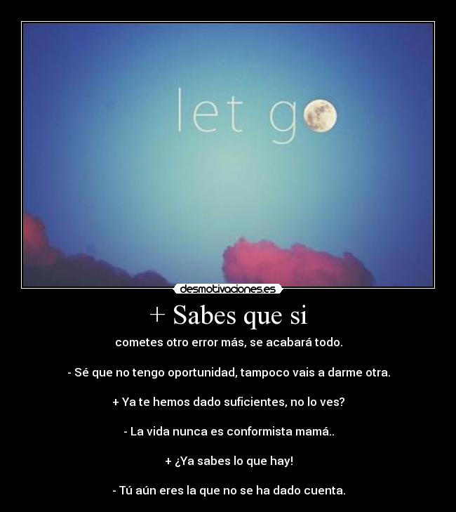 + Sabes que si - 