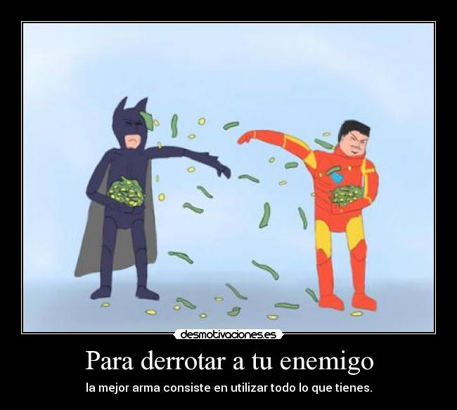 Para derrotar a tu enemigo - 