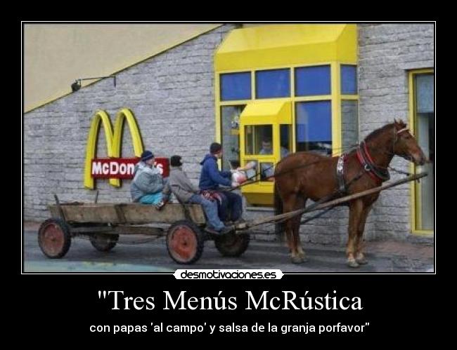 Tres Menús McRústica - con papas al campo y salsa de la granja porfavor