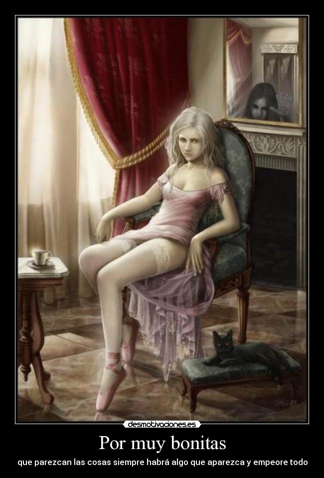 Por muy bonitas -