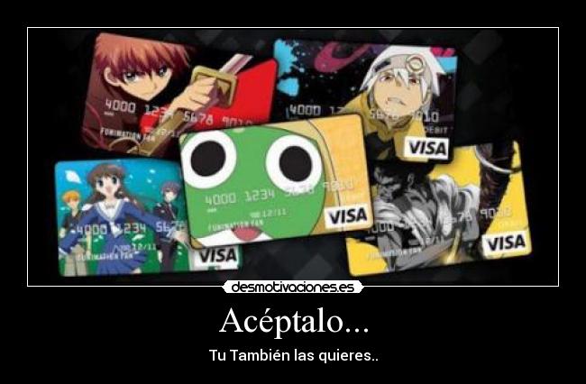 Acéptalo... - Tu También las quieres..