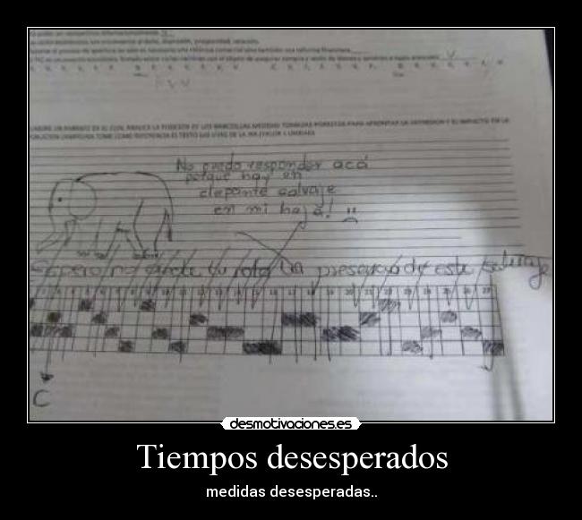 Tiempos desesperados - medidas desesperadas..