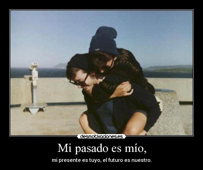 Mi pasado es mío, - 