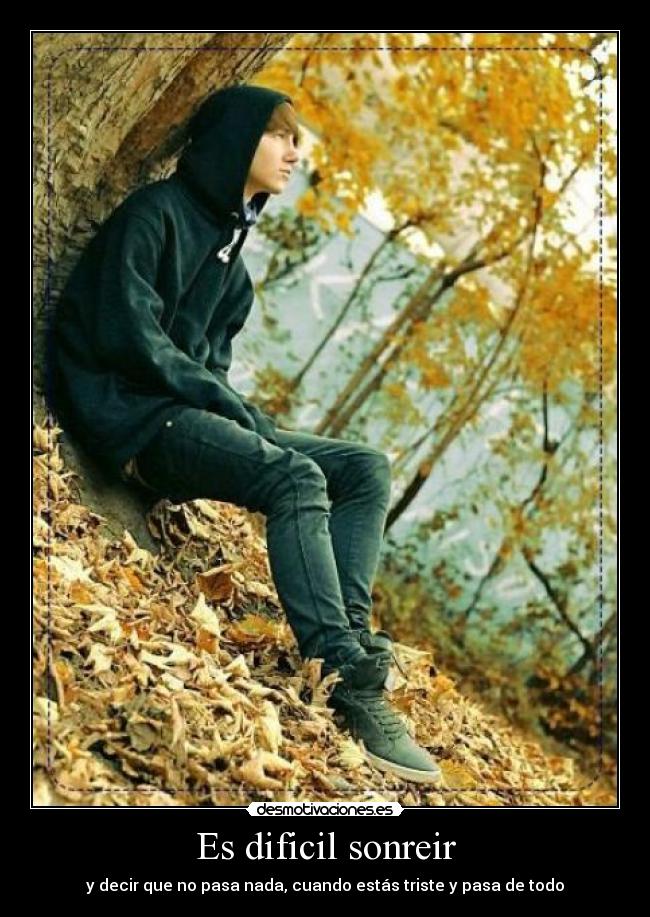 Es dificil sonreir -