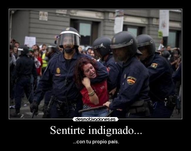 Sentirte indignado... -