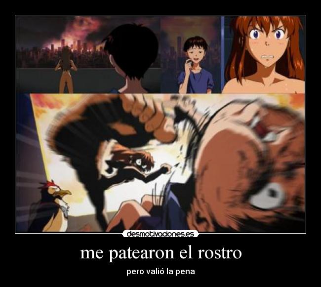 me patearon el rostro - pero valió la pena