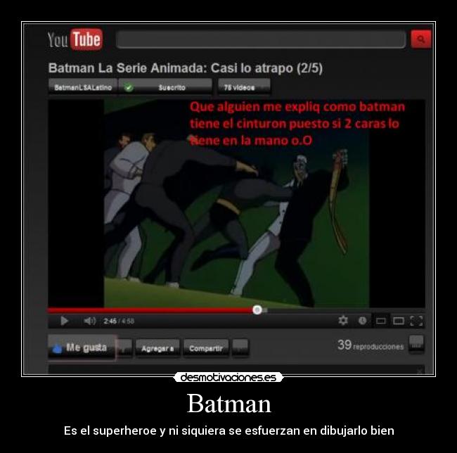 Batman - Es el superheroe y ni siquiera se esfuerzan en dibujarlo bien