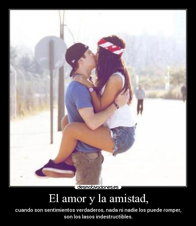 El amor y la amistad, -