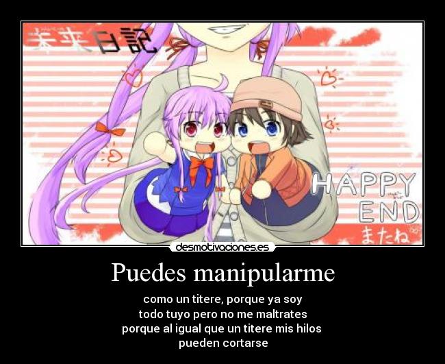 Puedes manipularme -