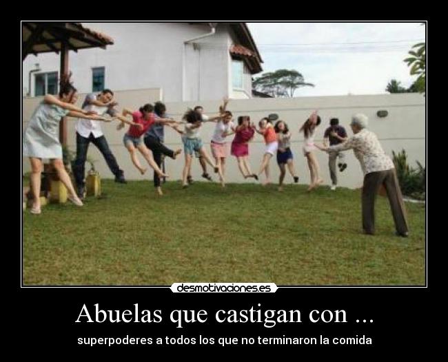 Abuelas que castigan con ... - 