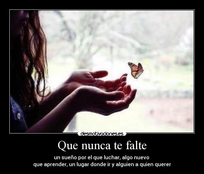 Que nunca te falte -