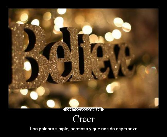 Creer - Una palabra simple, hermosa y que nos da esperanza