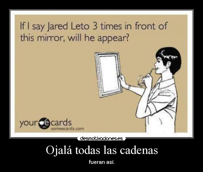 Ojalá todas las cadenas - 