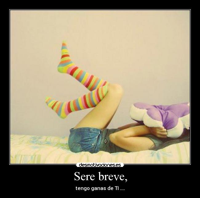 Sere breve, -