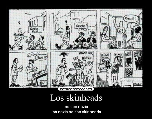 Los skinheads - no son nazis
los nazis no son skinheads