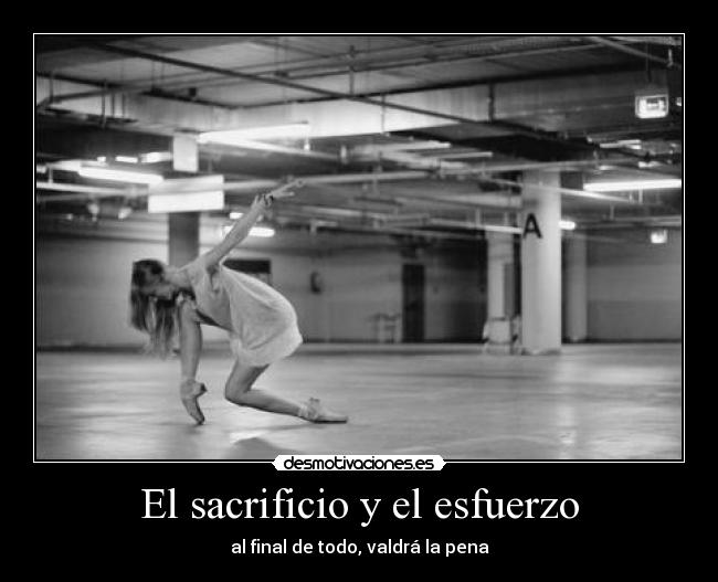 El sacrificio y el esfuerzo -