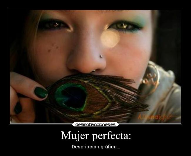 Mujer perfecta: - Descripción gráfica...