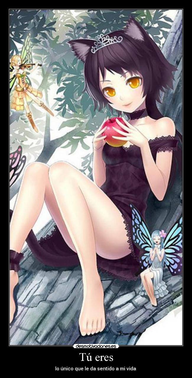 Tú eres - lo único que le da sentido a mi vida 