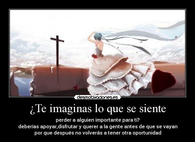 ¿Te imaginas lo que se siente -