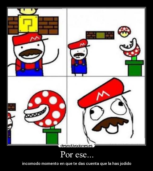 Por ese... - incomodo momento en que te das cuenta que la has jodido