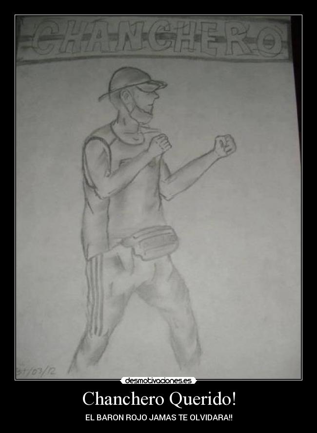 Chanchero Querido! - EL BARON ROJO JAMAS TE OLVIDARA!!