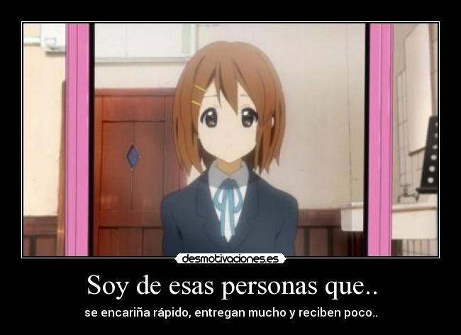 Soy de esas personas que.. - 