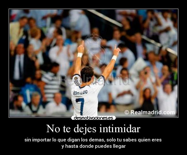 No te dejes intimidar -