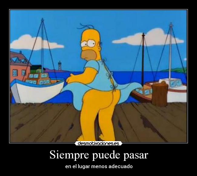 carteles siempre puede pasar lugar menos adecuado simpson simpsons homero homer desmotivaciones