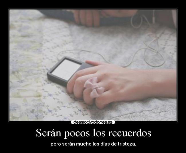 Serán pocos los recuerdos - 