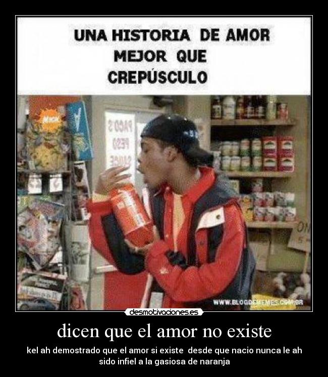 dicen que el amor no existe -