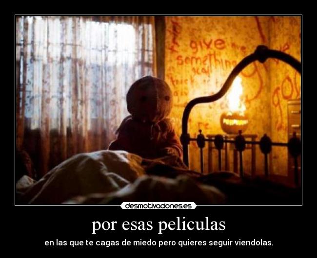 por esas peliculas -