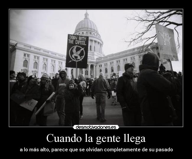 Cuando la gente llega - a lo más alto, parece que se olvidan completamente de su pasado