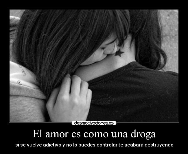 El amor es como una droga - 