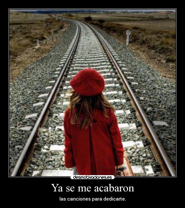 Ya se me acabaron - las canciones para dedicarte.