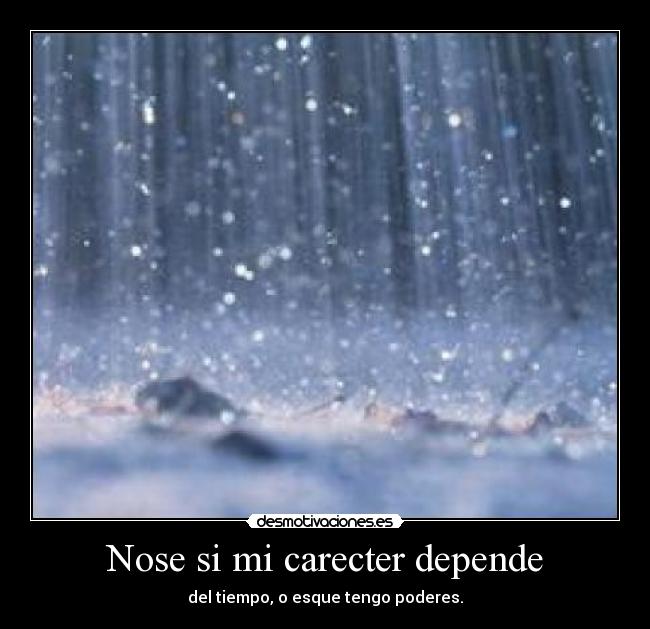 Nose si mi carecter depende - 