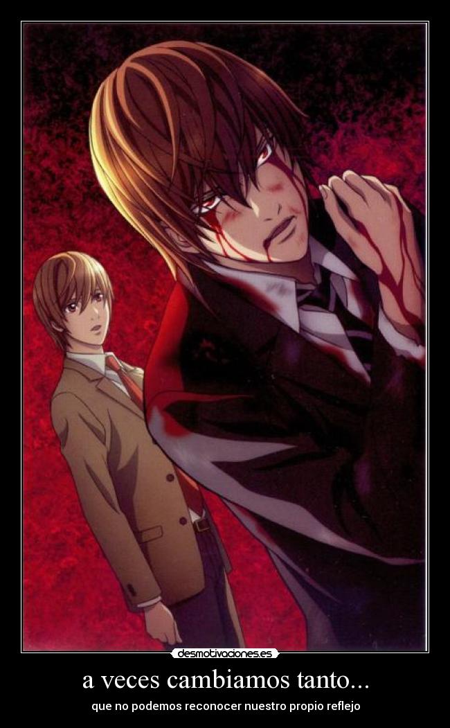 a veces cambiamos tanto... - que no podemos reconocer nuestro propio reflejo