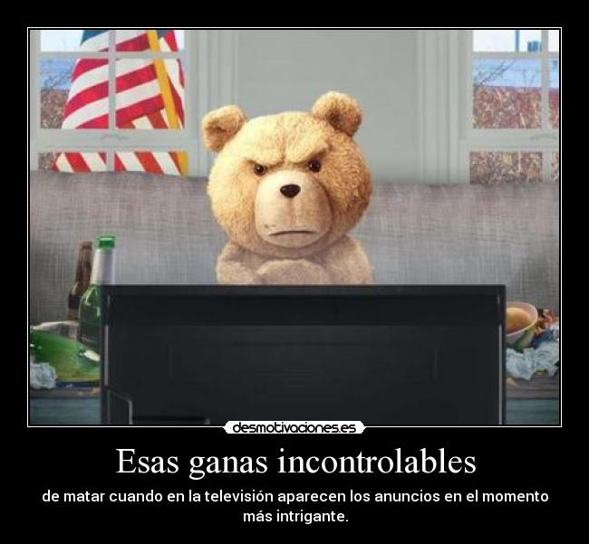 Esas ganas incontrolables - 