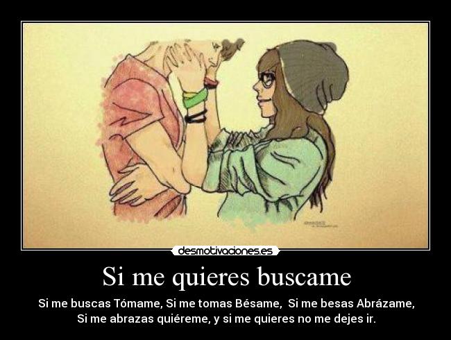 Si me quieres buscame -