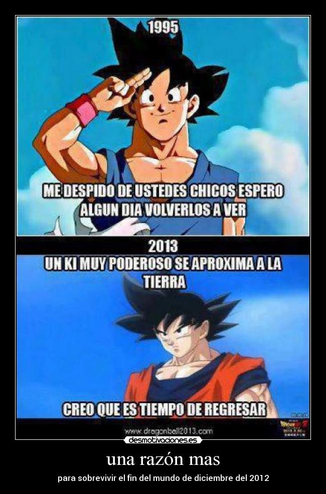 una razón mas - para sobrevivir el fin del mundo de diciembre del 2012