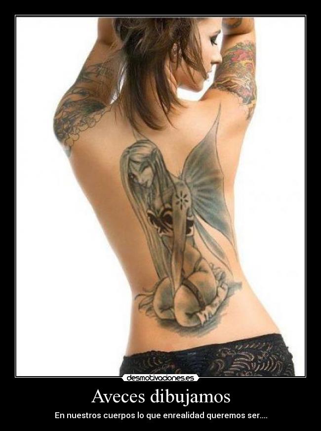 Aveces dibujamos - En nuestros cuerpos lo que enrealidad queremos ser....