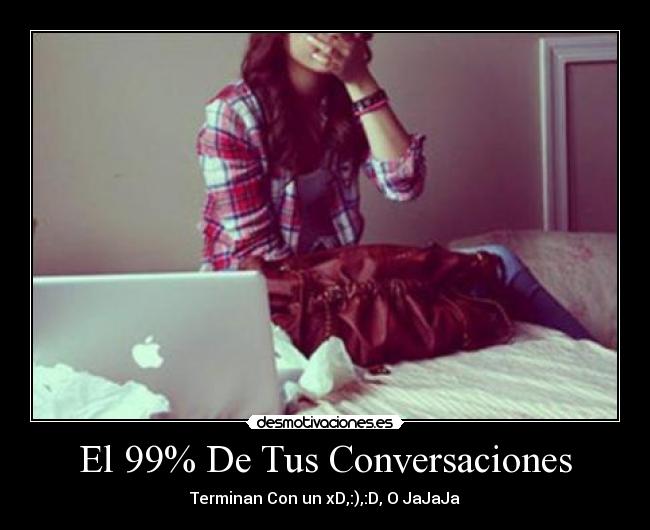 El 99% De Tus Conversaciones - 